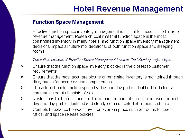 Hotel Revenue Management Function Space Management Effective function space inventory management is critical to Hotel Revenue Management Function Space Management Effective function space inventory management is critical to