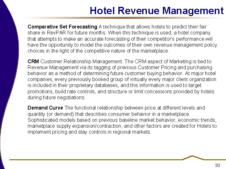 Hotel Revenue Management Comparative Set Forecasting A technique that allows hotels to predict their Hotel Revenue Management Comparative Set Forecasting A technique that allows hotels to predict their