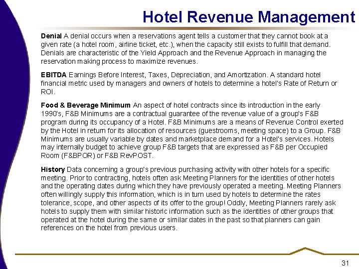 Hotel Revenue Management Denial A denial occurs when a reservations agent tells a customer Hotel Revenue Management Denial A denial occurs when a reservations agent tells a customer