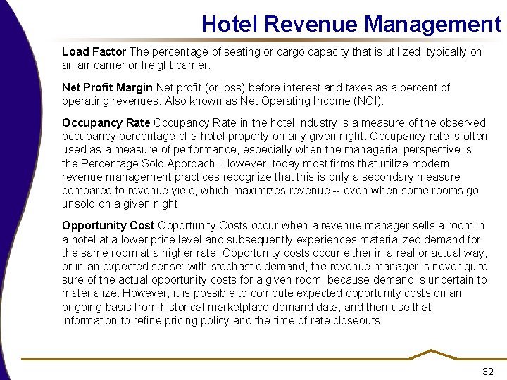 Hotel Revenue Management Load Factor The percentage of seating or cargo capacity that is Hotel Revenue Management Load Factor The percentage of seating or cargo capacity that is