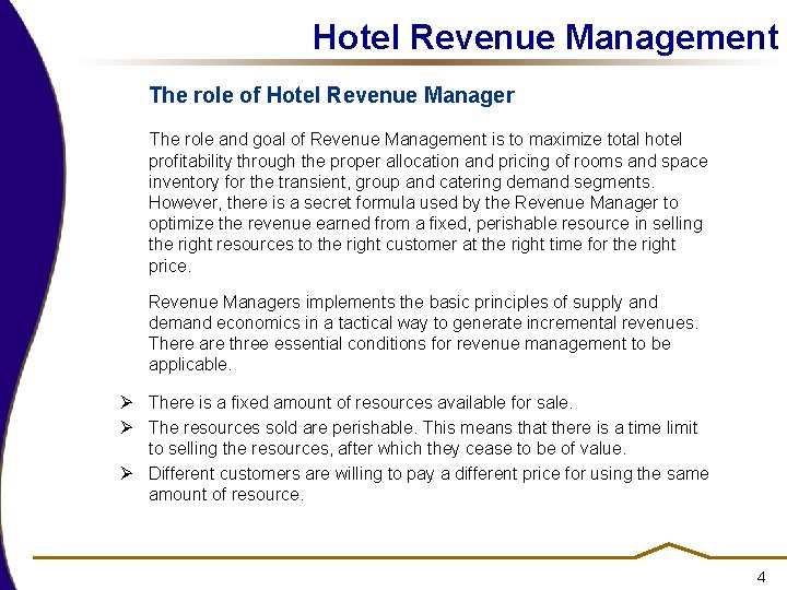 Hotel Revenue Management The role of Hotel Revenue Manager The role and goal of Hotel Revenue Management The role of Hotel Revenue Manager The role and goal of