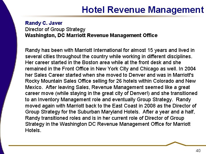 Hotel Revenue Management Randy C. Javer Director of Group Strategy Washington, DC Marriott Revenue Hotel Revenue Management Randy C. Javer Director of Group Strategy Washington, DC Marriott Revenue