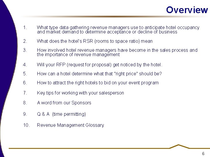 Overview 1. What type data gathering revenue managers use to anticipate hotel occupancy and Overview 1. What type data gathering revenue managers use to anticipate hotel occupancy and