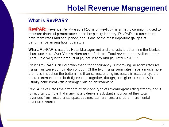 Hotel Revenue Management What is Rev. PAR? Rev. PAR: Revenue Per Available Room, or Hotel Revenue Management What is Rev. PAR? Rev. PAR: Revenue Per Available Room, or
