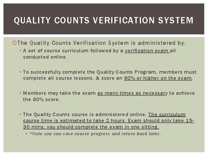 QUALITY COUNTS VERIFICATION SYSTEM The Quality Counts Verification System is administered by: § A