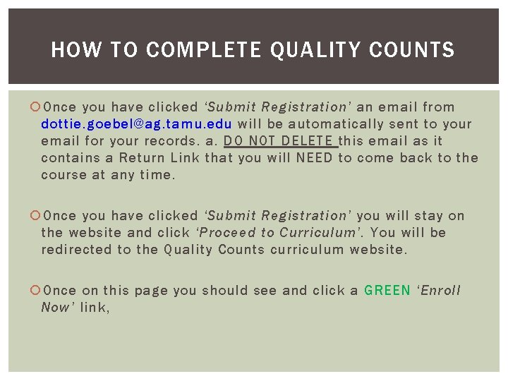 HOW TO COMPLETE QUALITY COUNTS Once you have clicked ‘Submit Registration’ an email from