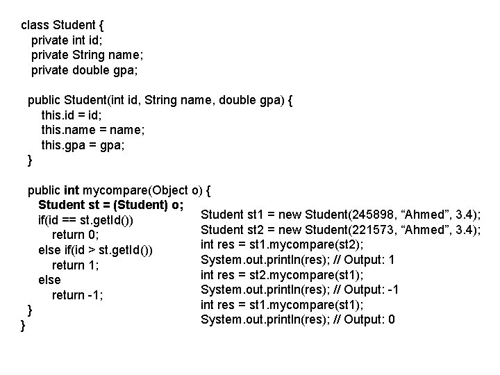 class Student { private int id; private String name; private double gpa; public Student(int class Student { private int id; private String name; private double gpa; public Student(int