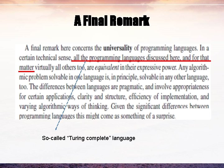 A Final Remark So-called “Turing complete” language 
