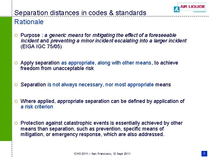 Separation distances in codes & standards Rationale ¢ Purpose : a generic means for