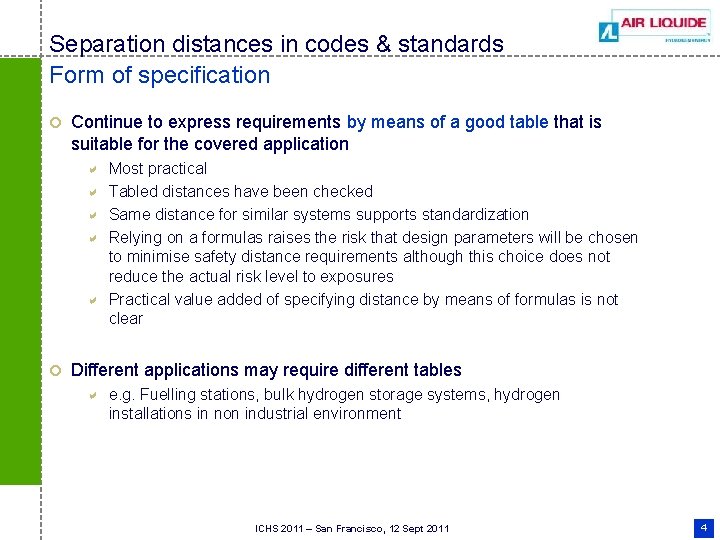 Separation distances in codes & standards Form of specification ¢ Continue to express requirements