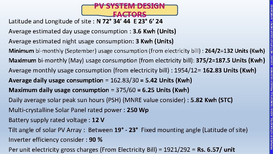 Minimum bi-monthly (September) usage consumption (from electricity bill) : 264/2=132 Units (Kwh) Maximum bi-monthly