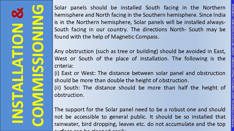Any obstruction (such as tree or building) should be avoided in East, West or