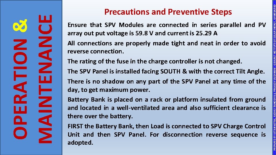 Ensure that SPV Modules are connected in series parallel and PV array out put