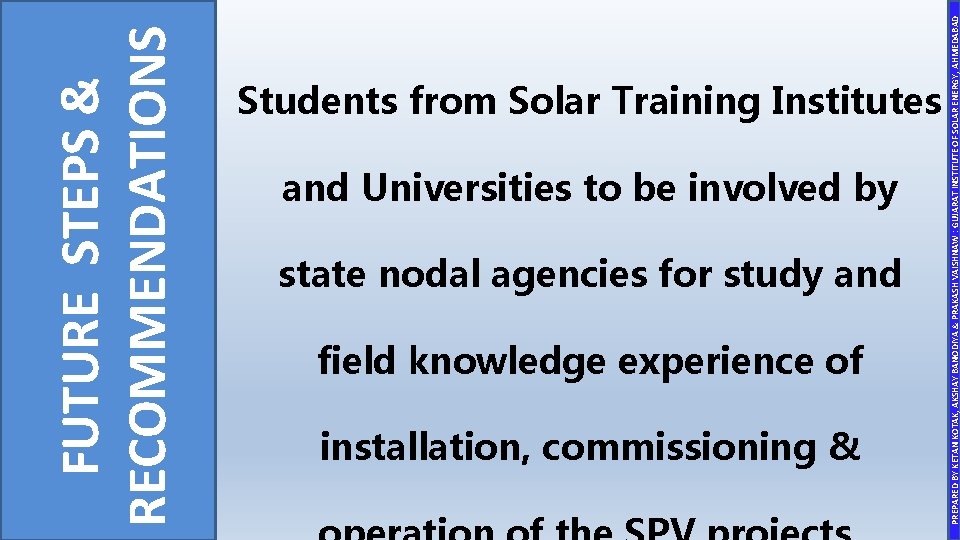 and Universities to be involved by state nodal agencies for study and field knowledge
