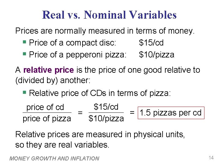 Real vs. Nominal Variables Prices are normally measured in terms of money. § Price