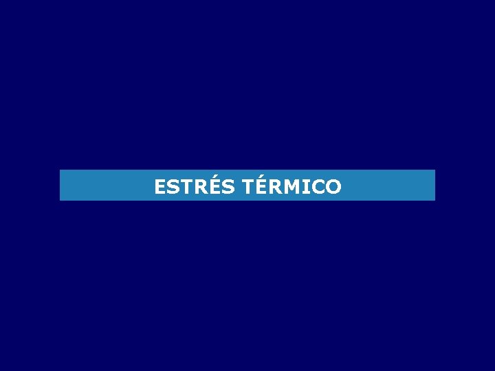 ESTRÉS TÉRMICO 