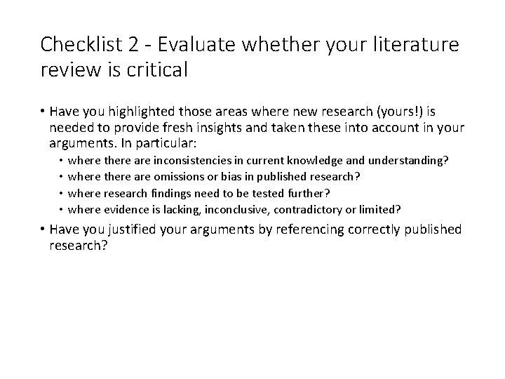 Slide 3. 13 Checklist 2 - Evaluate whether your literature review is critical •