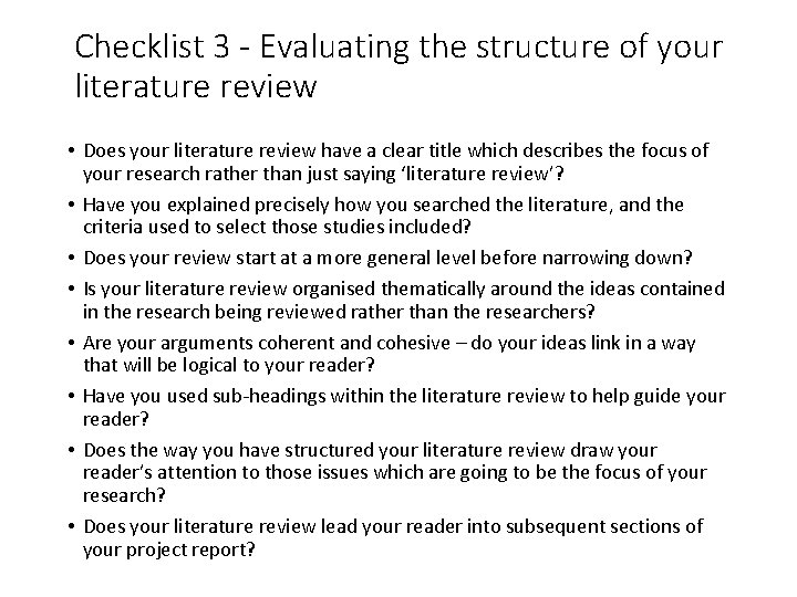 Slide 3. 14 Checklist 3 - Evaluating the structure of your literature review •