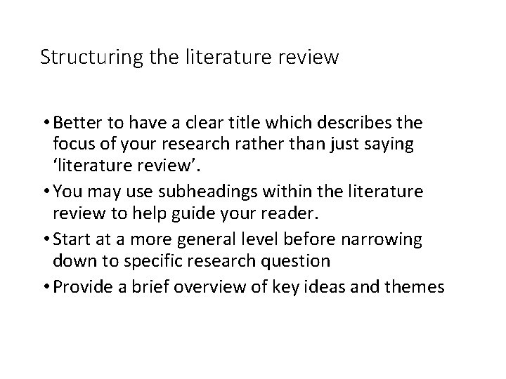 Slide 3. 16 Structuring the literature review • Better to have a clear title