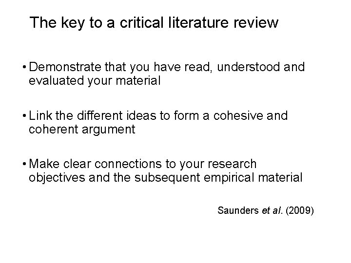 Slide 3. 18 The key to a critical literature review • Demonstrate that you