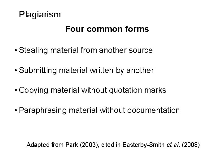 Slide 3. 31 Plagiarism Four common forms • Stealing material from another source •