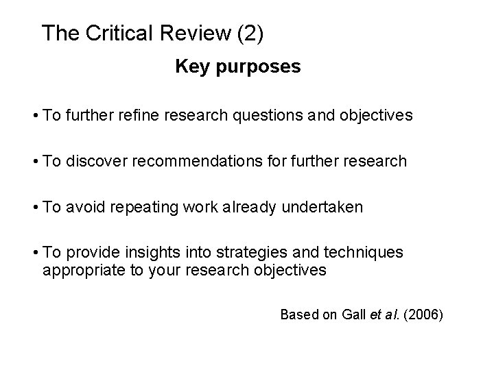 Slide 3. 5 The Critical Review (2) Key purposes • To further refine research