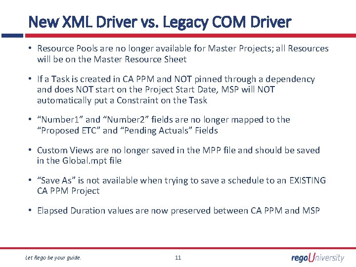New XML Driver vs. Legacy COM Driver • Resource Pools are no longer available