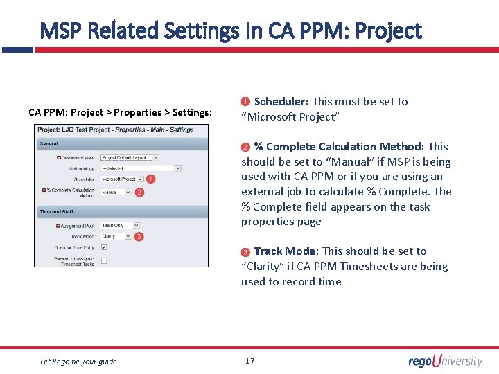 MSP Related Settings In CA PPM: Project > Properties > Settings: Scheduler: This must