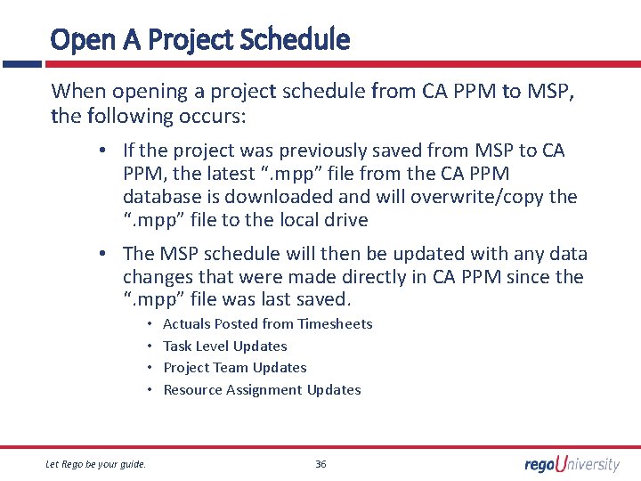 Open A Project Schedule When opening a project schedule from CA PPM to MSP,