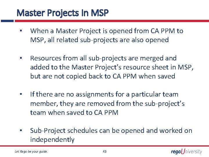 Master Projects In MSP • When a Master Project is opened from CA PPM