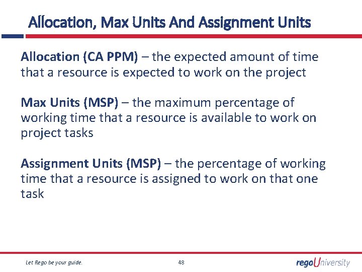 Allocation, Max Units And Assignment Units Allocation (CA PPM) – the expected amount of