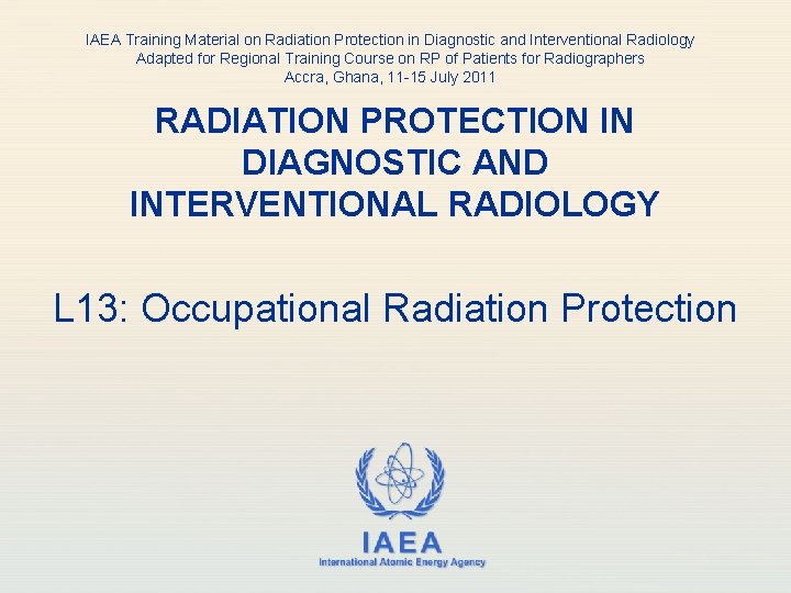 IAEA Training Material on Radiation Protection in Diagnostic and Interventional Radiology Adapted for Regional
