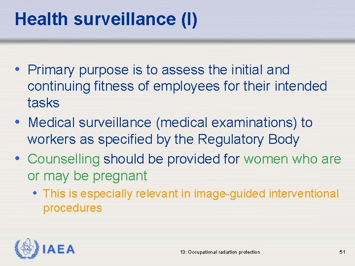 Health surveillance (I) • Primary purpose is to assess the initial and continuing fitness