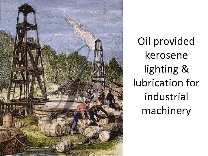 Oil provided kerosene lighting & lubrication for industrial machinery 