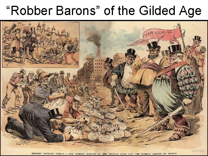 “Robber The “Robber Barons” of theof Gilded the Past Age 