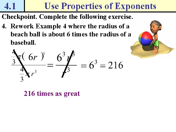 4. 1 Use Properties of Exponents Checkpoint. Complete the following exercise. 4. Rework Example