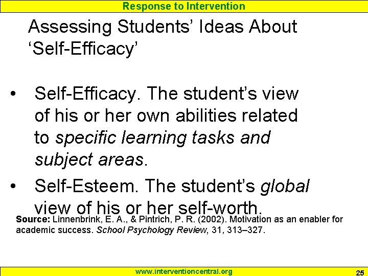 Response to Intervention Assessing Students’ Ideas About ‘Self-Efficacy’ • Self-Efficacy. The student’s view of