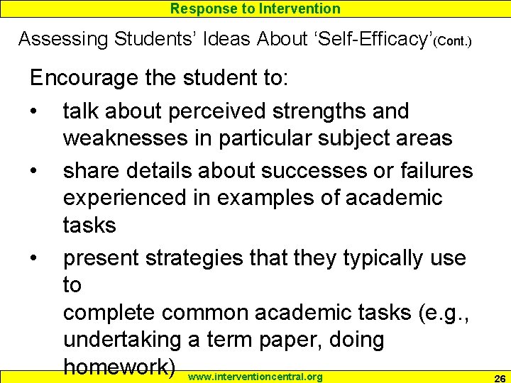 Response to Intervention Assessing Students’ Ideas About ‘Self-Efficacy’(Cont. ) Encourage the student to: •