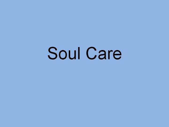 Soul Care Soul Care