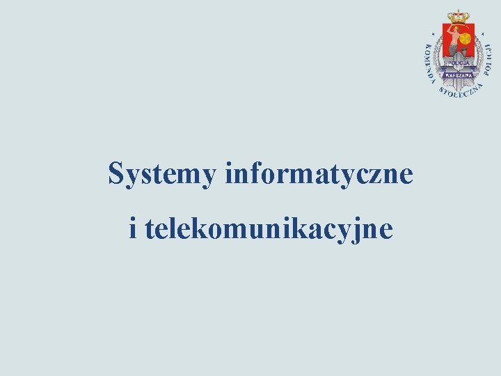 Systemy informatyczne i telekomunikacyjne 