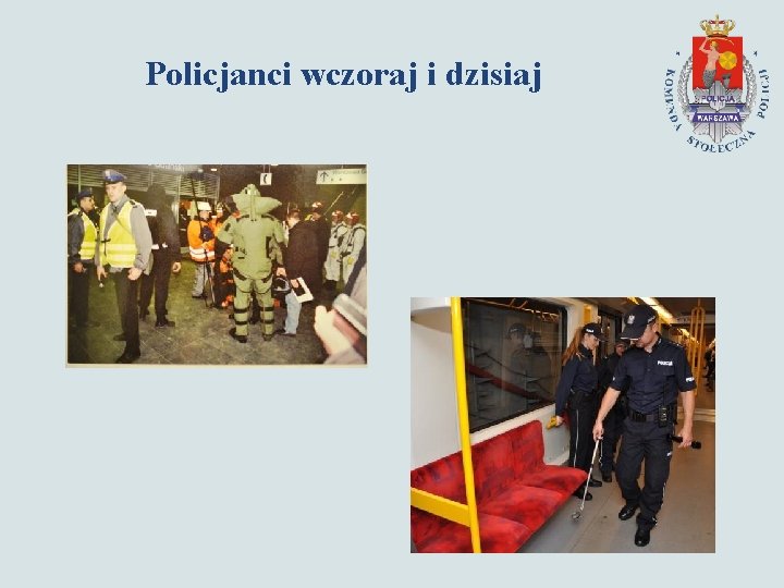 Policjanci wczoraj i dzisiaj 