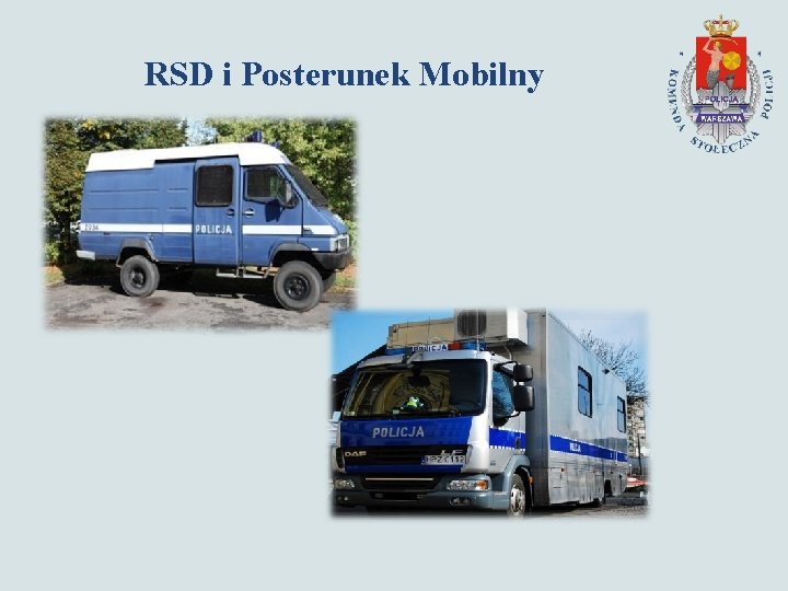 RSD i Posterunek Mobilny 