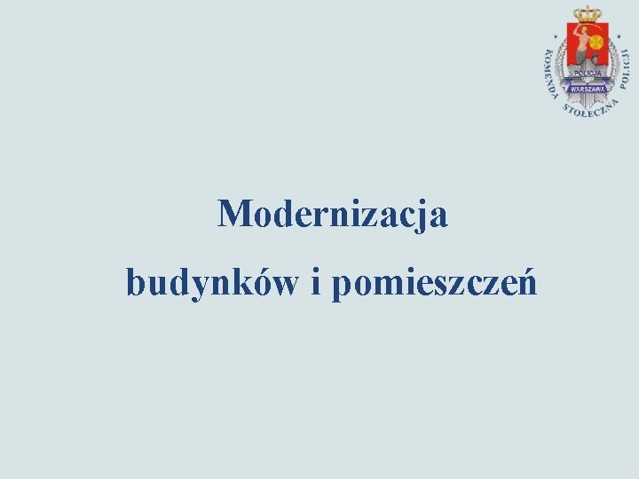 Modernizacja budynków i pomieszczeń 