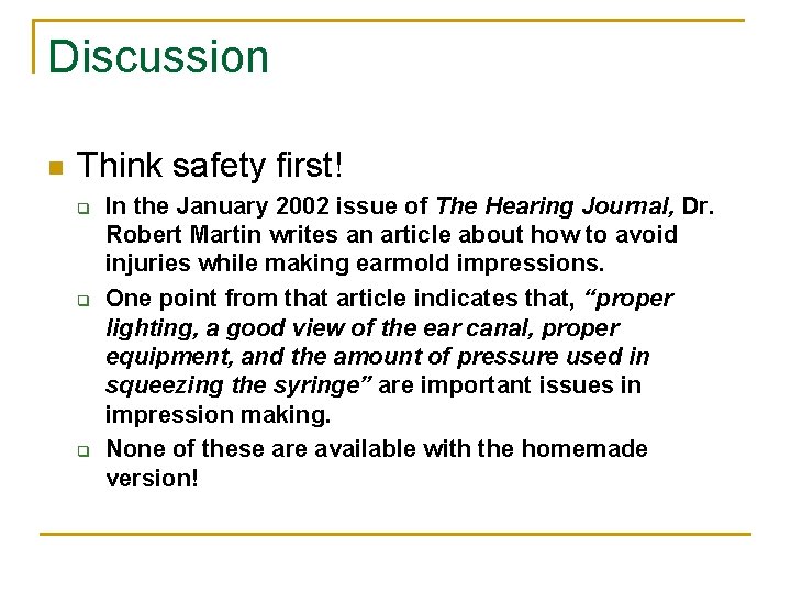 Discussion n Think safety first! q q q In the January 2002 issue of
