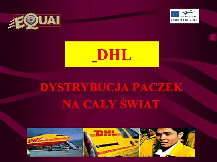 DHL DYSTRYBUCJA PACZEK NA CAŁY ŚWIAT 