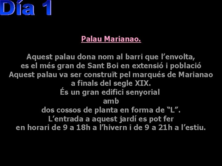 Palau Marianao. Aquest palau dona nom al barri que l’envolta, es el més gran