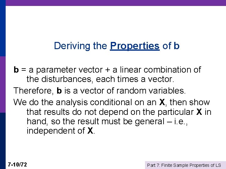 Deriving the Properties of b b = a parameter vector + a linear combination