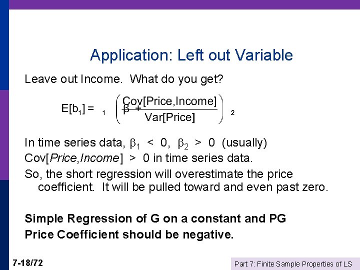 Application: Left out Variable Leave out Income. What do you get? In time series