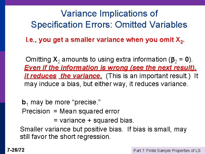 Variance Implications of Specification Errors: Omitted Variables I. e. , you get a smaller