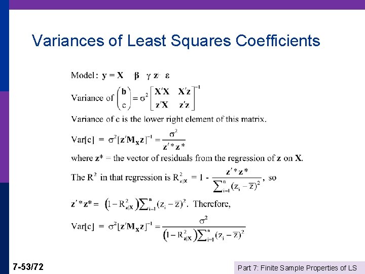 Variances of Least Squares Coefficients 7 -53/72 Part 7: Finite Sample Properties of LS